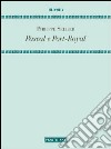 Pascal e Port-Royal libro di Sellier Philippe Romeo M. V. (cur.)