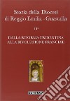 Storia della diocesi di Reggio Emilia-Guastalla. Vol. 3: Dalla riforma tridentina alla Rivoluzione Francese libro di Costi G. (cur.) Giovanelli G. (cur.)