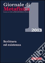 Giornale di metafisica (2013). Vol. 1: Scrittura ed esistenza libro