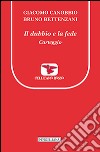 Il dubbio e la fede. Carteggio libro