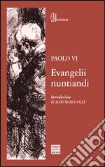 Evangelii nuntiandi. Esortazione apostolica sull'evangelizzazione libro