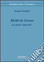 Michel de Certeau. Lo storico «smarrito» libro