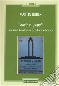 Israele e i popoli. Per una teologia politica ebraica