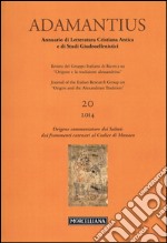 Adamantius. Notiziario del Gruppo italiano di ricerca su «Origene e la tradizione alessandrina». Vol. 20: Origene commentatore dei Salmi: dai frammenti catenari al Codice di Monaco libro