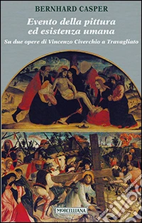 Evento della pittura ed esistenza umana. Su due opere di Vincenzo Civerchio a Travagliato libro
