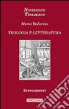 Teologia e letteratura. Supplementi libro di Ballarini Marco