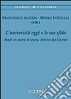 L'università di oggi e le sue sfide. Studi in onore di mons. Enrico dal Covolo libro