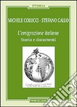 L'emigrazione italiana. Storia e documenti