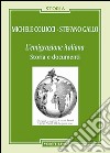 L'emigrazione italiana. Storia e documenti libro