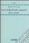 Storia della filosofia spagnola del XX secolo libro di Savignano Armando