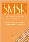 SMSR. Studi e materiali di storia delle religioni (2015). Ediz. multilingue. Vol. 81/1: Retorica, scuola, religioni ad Antiochia (IV-V sec. d.C.) libro