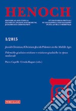 Henoch (1/2015). Vol. 4: Jewish-Christian/Christian-Jewish Polemics in the Middle Ages libro