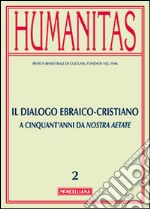 Humanitas (2015). Vol. 2: Il dialogo ebraico-cristiano. A cinquant'anni da Nostra Aetate libro