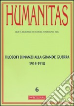 Humanitas (2015). Vol. 6: Filosofi dinanzi alla grande guerra 1914-1918 libro