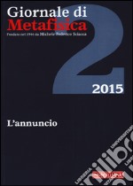 Giornale di metafisica (2015). Vol. 2: L'annuncio libro