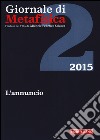 Giornale di metafisica (2015). Vol. 2: L'annuncio libro