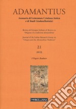 Adamantius. Notiziario del Gruppo italiano di ricerca su «Origene e la tradizione alessandrina». Vol. 21: I papiri Bodmer libro