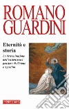 Eternità e storia. La determinazione dell'esistenza nel pensiero di Platone e Agostino libro