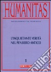 Humanitas (2016). Vol. 1: L'inquietante verità nel pensiero antico libro