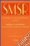SMSR. Studi e materiali di storia delle religioni (2016). Vol. 82/1: Religioni in movimento. I pentecostalismi nella dimensione transnazionale libro