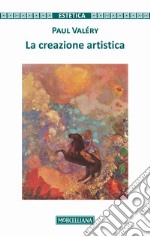 La creazione artistica libro