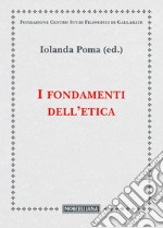 I fondamenti dell'etica libro