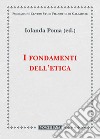 I fondamenti dell'etica libro