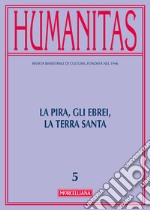 Humanitas (2016). Vol. 5: La Pira, gli ebrei, la Terra santa libro