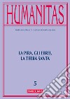 Humanitas (2016). Vol. 5: La Pira, gli ebrei, la Terra santa libro di Menozzi D. (cur.)