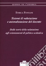 Sistemi di valutazione e autovalutazione del docente. Dalle teorie della valutazione agli orientamenti di politica scolastica