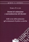 Sistemi di valutazione e autovalutazione del docente. Dalle teorie della valutazione agli orientamenti di politica scolastica libro