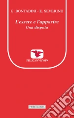L'essere e l'apparire. Una disputa