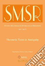 SMSR. Studi e materiali di storia delle religioni (2017). Vol. 3: Hermetic texts in antiquity libro