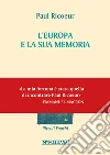 L'Europa e la sua memoria libro di Ricoeur Paul
