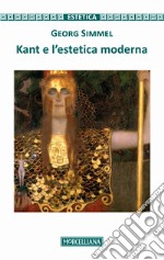 Kant e l'estetica moderna libro