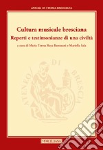 Cultura musicale bresciana. Reperti e testimonianze di una civiltà libro