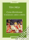 Il «peso della tolleranza». Cristianesimo antico e alterità libro di Canella Tessa