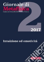 Giornale di metafisica (2017). Vol. 2: Intuizione ed emotività libro