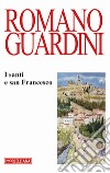 I santi e san Francesco. Ediz. italiana e tedesca libro