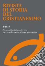 Rivista di storia del cristianesimo (2018). Vol. 1: De monialibus in byzantino orbe libro