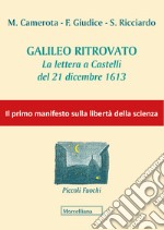 Galileo ritrovato. La lettera a Castelli del 21 dicembre 1613