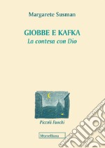 Giobbe e Kafka. La contesa con Dio libro