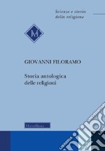 Storia antologica delle religioni libro