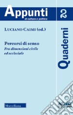 Percorsi di senso. Fra dimensione civile ed ecclesiale libro