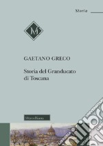 Storia del granducato di toscana libro