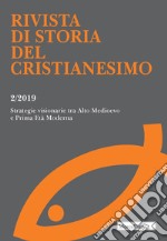 Rivista di storia del cristianesimo (2019). Vol. 2: Strategie visionarie tra Alto Medioevo e Prima Età Moderna libro