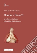 Montini-Paolo VI. La missione di educare nella Chiesa del Vaticano II libro