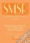SMSR. Studi e materiali di storia delle religioni (2020). Vol. 86/1: Multiple Religious Identities in Late Antique Egypt (2nd-7th Centuries) libro
