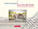 La vita di Gesù narrata alla figlia romana libro