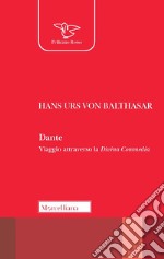 Dante. Viaggio attraverso la Divina Commedia libro